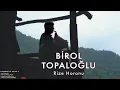 Birol Topaloglu - Rize Horonu I Karadeniz'e Kalan 3 © 2016 Kalan Müzik