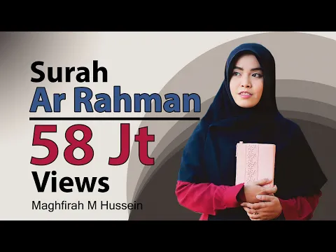 Download MP3 Murottal Surah Ar Rahman سورة الرحمن Full Maghfirah M Hussein Official Full Hd Video