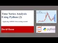Time Series Analysis Using Python - Part 2 Applying ARIMA Model