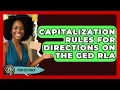 Capitalization Rules For Directions On The GED RLA - Your GED Coach