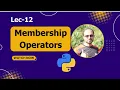 Membership Operators in Python Python For Beginners Lec 12