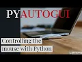 PyAutoGui - Control the mouse using Python