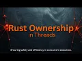 Rust Ownership in Threads Why move Prevents Data Races