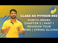 Python Class 12 - Chapter 2 Part 1 Python Revision Tour String String Slicing