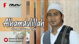 Download ALHAMDULILLAH Lagu Penuh Syukur Ridwan Asyfi MP3