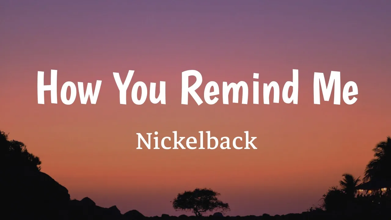 How You Remind Me - Nickelback (Lyrics) 🎵