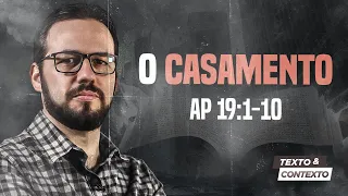 O APOCALIPSE: O CASAMENTO | TEXTO E CONTEXTO (OS SEGREDOS DO APOCALIPSE)