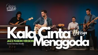  kala cinta menggoda 1997 chrisye jazz fusion version cover by domba studio