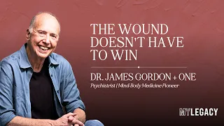 Dr. James Gordon + One: The Wound Doesn't Have to Win