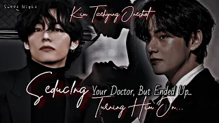 Download Seduc!ng Your Doctor, But Ended Up Turn!ng Him On || Kim Taehyung Oneshot || MP3