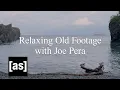 Download Lagu Relaxing Old Footage With Joe Pera | adult swim