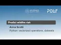 Predict wildfire risk - Python vectorized operations datasets Anna Scotti
