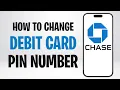 How to Change Your Chase Debit Card PIN Number How to Reset Chase Debit Card PIN