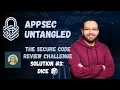 The Secure Code Review Challenge Solution Dice When Input Sanitization Is Not Enough