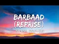 Download Lagu Barbaad (Reprise - Female Version) Lyrics - Saiyaara | The Rish, Shilpa Rao