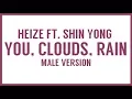 [MALE VERSION] HEIZE ft. Shin Yong Jae - You, clouds, rain