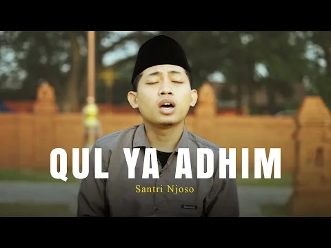 Download MP3 QUL YA ADHIM - Akustik Santri Njoso