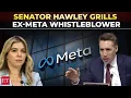 Meta accused of targeting expectant mothers with disturbing Ads Sen Hawley grills Sarah Williams