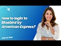 How to login to Bluebird by American Express - Step by Step