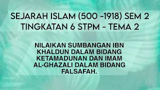 Download NILAIKAN SUMBANGAN IBN KHALDUN DALAM BIDANG KETAMADUNAN DAN IMAM AL-GHAZALI DALAM BIDANG FALSAFAH. MP3