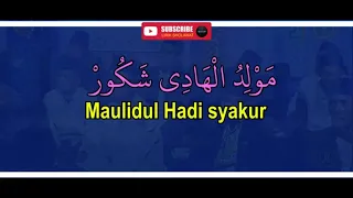 Download Lirik Maulidul Hadi syakur Nabiina feat Bimaulidil Hadi Azzahir - Arab latin MP3