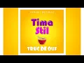 Tima still - truc de ouf