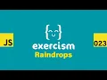 JavaScript on Exercism 023 - Raindrops