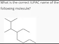 Chemistry What is the correct IUPAC name of the following molecule
