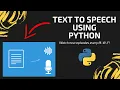 PYTHON SCRIPT FOR TEXT TO SPEECH CONVERSION AND MAKE YOUR TALKING PC