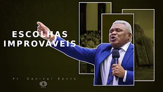 Pregação IEADJO | Pr Genival Bento | Escolhas Improváveis