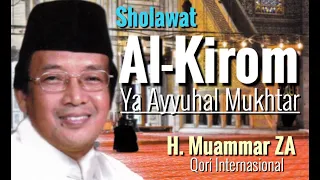 Sholawat Al Kirom Ya Ayyuhal Mukhtar | H. Muammar ZA dkk.