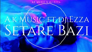 Download A.k Music Ft Dj Ezza _ Setare Bazi (Club Mix) 2024 MP3