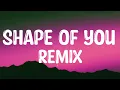 Ed Sheeran - Shape of You Remix (Lyrics) ft. Stormzy