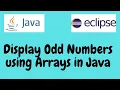 Display Odd numbers Using Arrays in Java