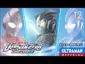 ULTRAMAN ZERO THE CHRONICLE Episode 12 \
