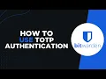 How to Use TOTP Authentication on Bitwarden Step by Step