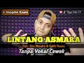 Download Lagu Lintang asmoro - karaoke duet tanpa vokal cewek dangdut koplo