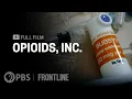 Opioids Inc full documentary FRONTLINE