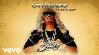 speedy uthando visualizer ft ab crazy