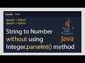 Java Program How to Convert String Number to Int without using Integer parseInt Method