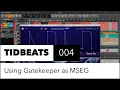 Using Gatekeeper as MSEG in Bitwig