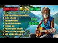 Lagu Reggae Slow Indonesia 2025🌴|| Kumpulan Lagu Reggae Pilihan Gimbal Bos 🎧#reggaeindonesia