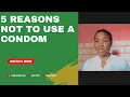 5 Reasons Not To Use A Condom Reasons you Should Avoid Condom Disadvantages Of Using A Condom