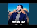 Lagu Batai Han Heyo (feat. Akbar Shani)