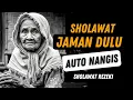 Lagu NANGIS HARU MENDENGAR SHOLAWAT JAMAN KUNO ! SHOLAWAT BURDAH, SHOLAWAT PEMBAWA REZEKI