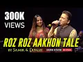 Lagu Roz Roz Aankhon Tale | Samir \u0026 Dipalee Date recreate classic Asha Tai - Amit Kumar Duet | RD Burman