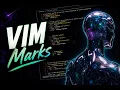 Find your way around buffers Vim marks