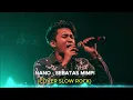 Download Lagu Nano – Sebatas Mimpi | Cover yang Menyentuh Hati