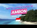Download Lagu 🌊 Top 10 Attractions in Ambon, Maluku, Indonesia 🇮🇩