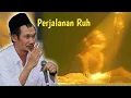 Download Lagu Ngaji Gus Baha || Perjalanan Ruh || Ruh Itu Abadi